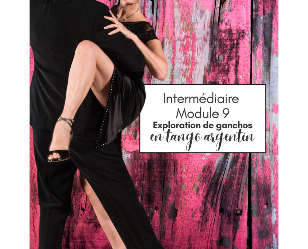 Cours de tango argentin - Module 9 GANCHO & WRAP